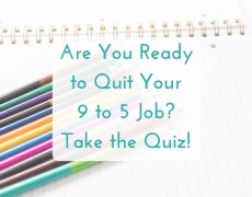 Are You Ready to Quit Your 9 to 5 Job?
