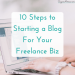 Should Freelancers Blog? 10 Steps to Starting a Blog for Your Business