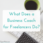 What Does a Business Coach for Freelancers Do?