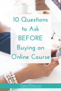 Thinking about buying an online course? Ask yourself these top 10 questions BEFORE you buy your next online course! These questions to ask before buying an online course will help you figure out whether it's the right investment for your business. Click on over to get the goods!