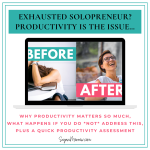 Exhausted solopreneur? Productivity is your problem