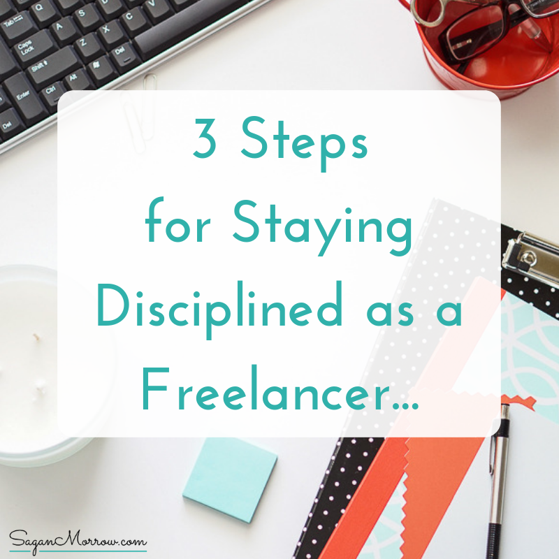 how to stay disciplined as a freelancer