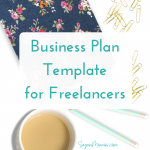 How to Create a Business Plan: A Business Plan Template