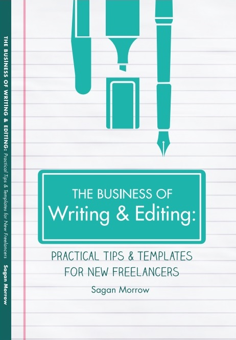 Business book for freelancers --- The Business of Writing & Editing: Practical Tips & Templates for New Freelancers. This book is a MUST-READ if you are thinking about becoming a freelancer! ::: freelance tips ::: freelancing tips ::: beginner freelancer