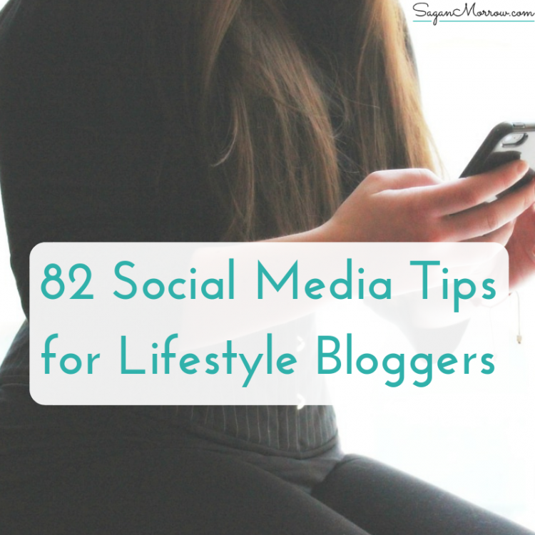 82 social media tips for lifestyle bloggers