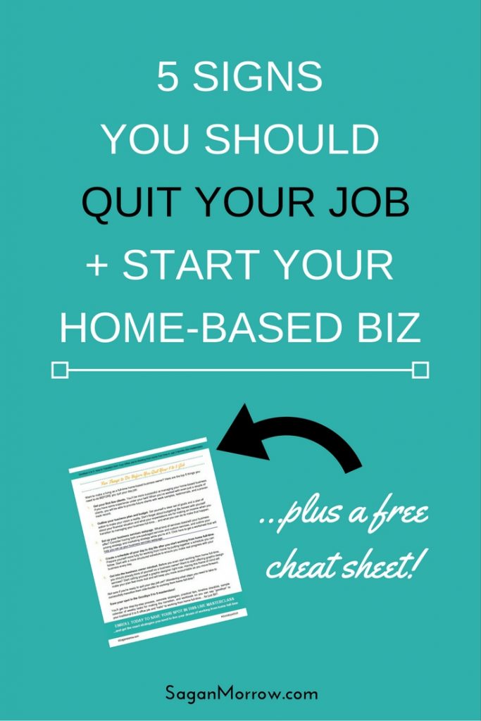 Wondering if you're ready to quit your day job and start a home-based business? Find out the 5 signs you should quit your job PLUS discover what you need to do to take the next step for being your own boss! Click on over to get the goods now. :: small business tips ::: freelance business tips ::: be your own boss