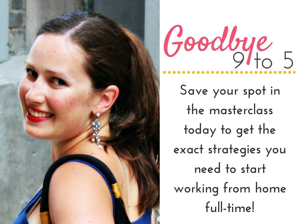 Get tips for how to start your home-based business in the Goodbye 9 to 5 masterclass