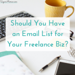 Should you have a mailing list for your freelance business?