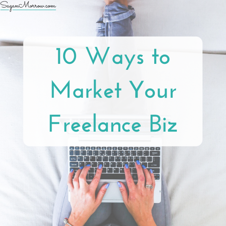 10 Ways To Market Your Freelance Business: Tips For Freelancers