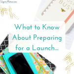 What you need to know when preparing for a launch