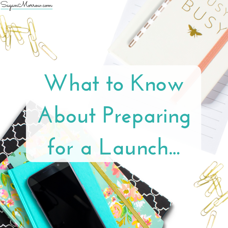 what you need to know about preparing for a launch