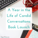 A Year in the Life of Candid Conversations: book launch!
