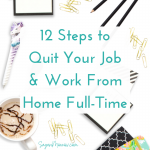 Step-by-Step Guide to Quit Your Day Job & (Finally!) Work From Home Full-Time