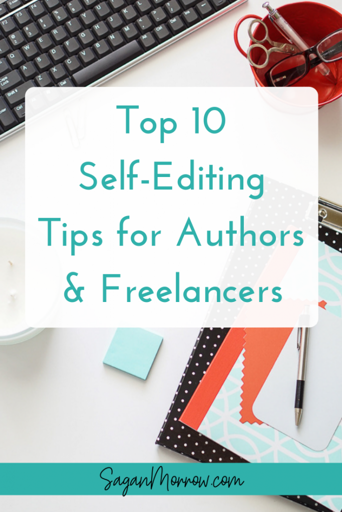 Want to be a better writer? These top 10 self-editing tips for authors and freelancers will do just that! Get the practical self-editing tips so you can be a better writer today. Editing tips ~ writing tips ~ book writing ~ freelance tips