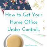How to Organize Your Home Office: 15 tips