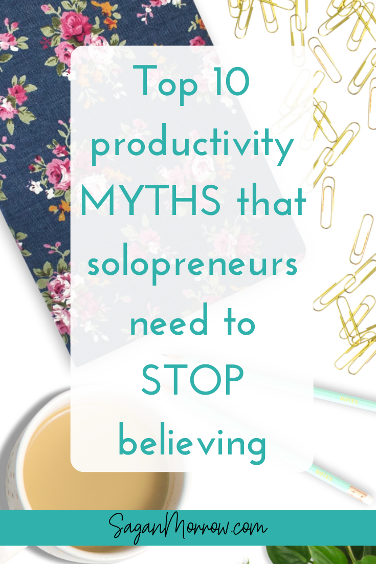 top 10 productivity myths for solopreneurs