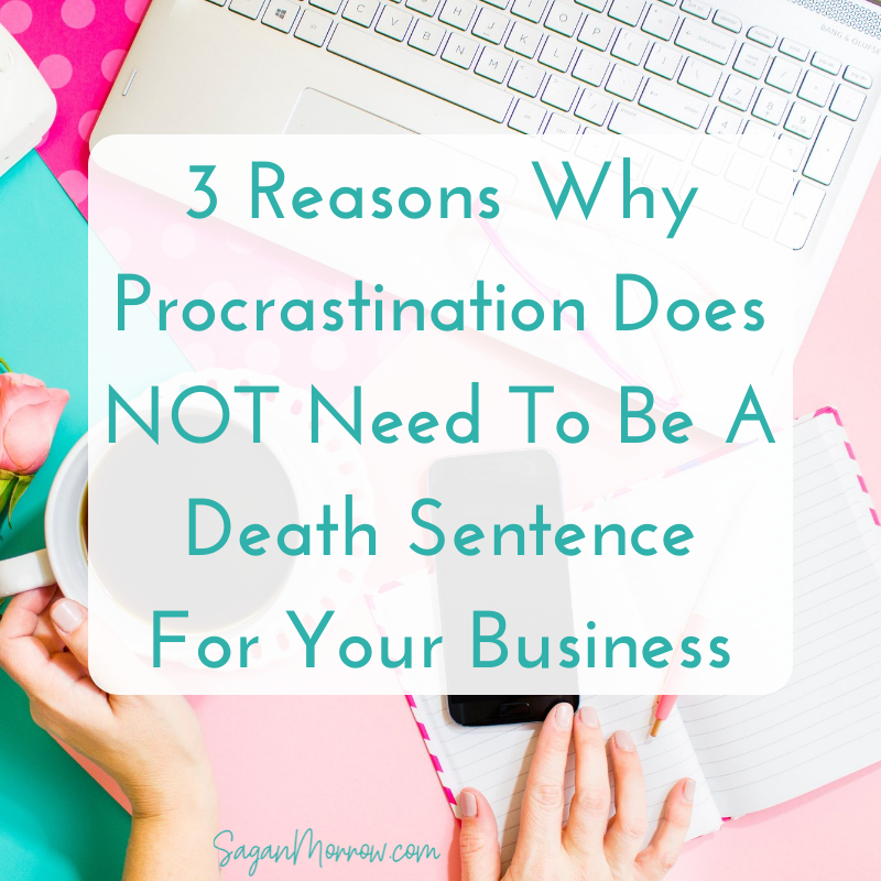 3-reasons-why-procrastination-doesn-t-need-to-be-a-death-sentence-in