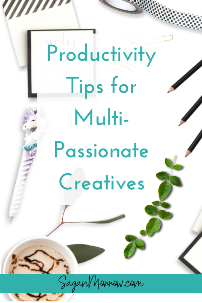 productivity tips for multipassionate creatives