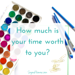 How much is your time worth to you?