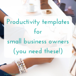 Productivity templates for small business owners (you need these!)