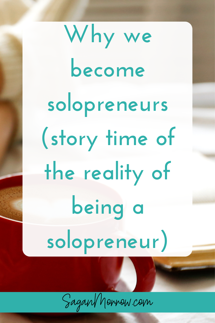 The REAL reason why we become solopreneurs