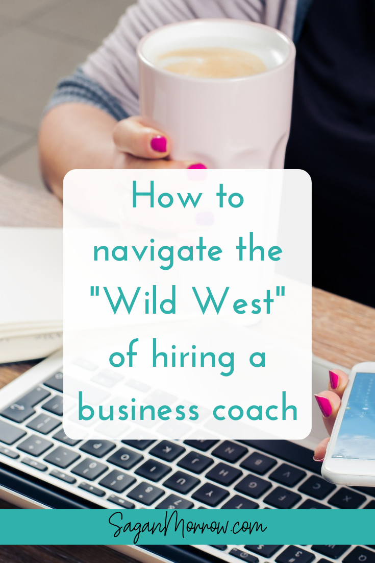 How to navigate the "Wild West" of hiring a business coach