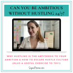 Can you be an ambitious solopreneur WITHOUT hustling 24/7?