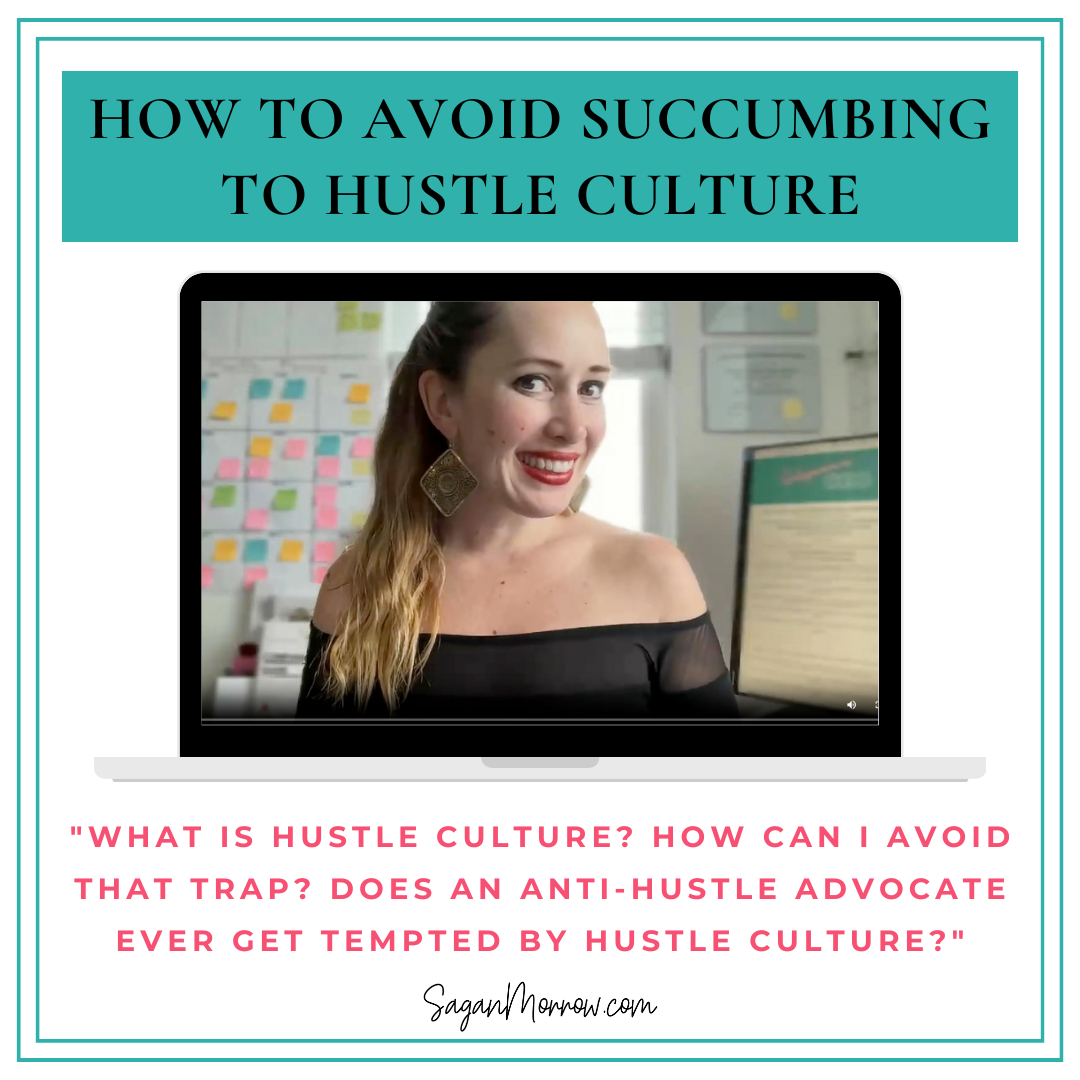what is hustle culture? Does an anti hustle advocate ever get tempted by hustle culture