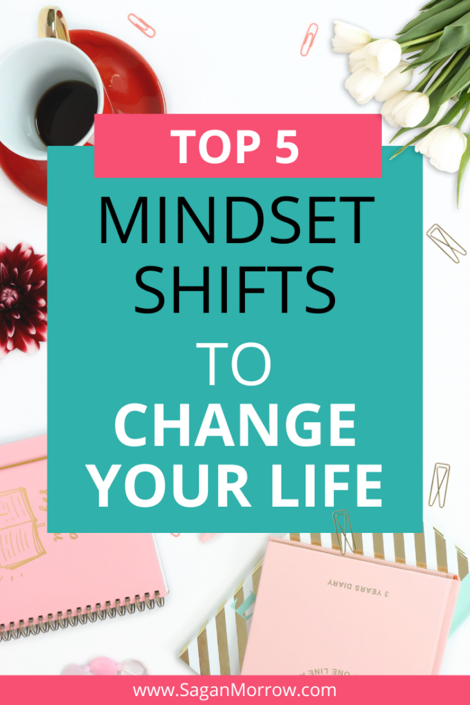 41. mindset shifts for success - Sagan Morrow