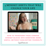 5 mindset shifts that will change your life