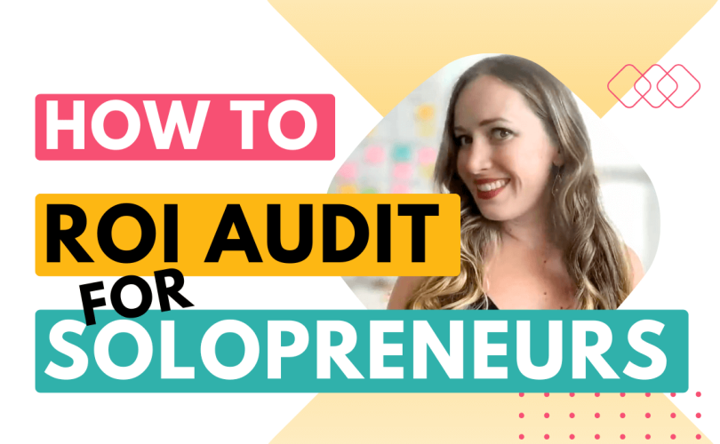 How to do an ROI audit for solopreneurs