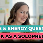 Energy management as a solopreneur (difference between time & energy, and questions to improve both)