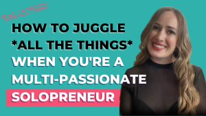 multipassionate solopreneur