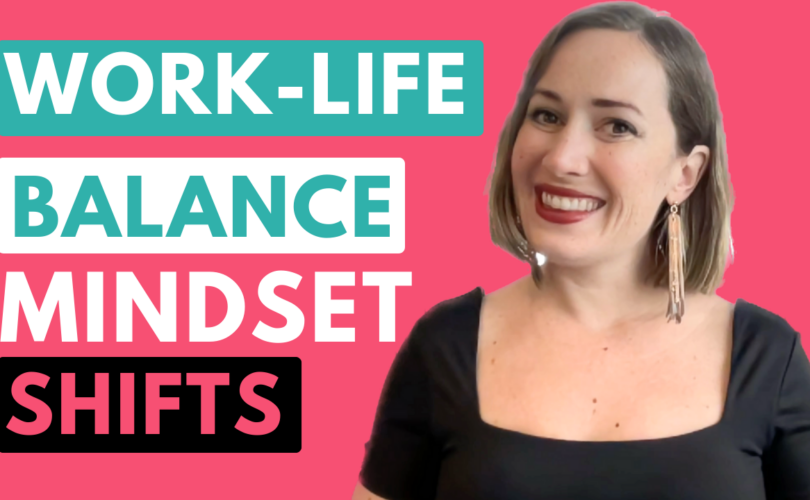 Work Life Balance Mindset when you are a small business owner