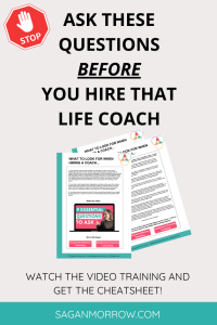 STOP! Ask these questions BEFORE you hire that life coach... Watch the video training and get the cheatsheet