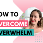 Step by Step Guide to Beat Freelancer Overwhelm for Good