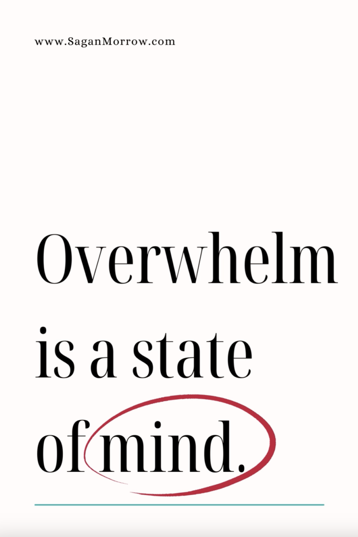 Overwhelm is a state of mind - freelancer overwhelm quotes