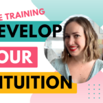 Intuition Training That Will Strengthen Your Intuition Now