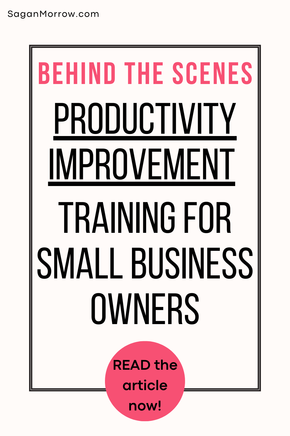 Behind the scenes — productivity improvement training for small business owners