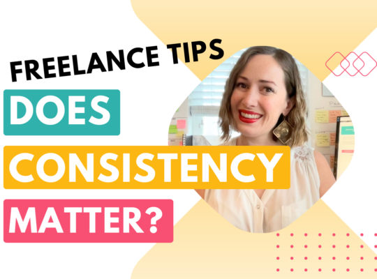 Freelance tips - does consistency matter in business success