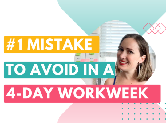 #1 mistake to avoid in a 4-day workweek — how to do a 4-day workweek when you're self-employed