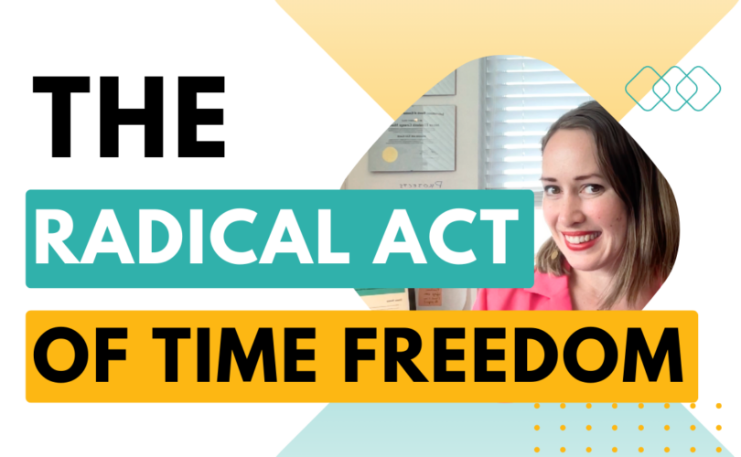 The radical act of time freedom as a solo entrepreneur