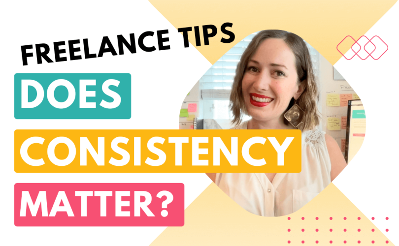 Freelance tips: does consistency matter in business success