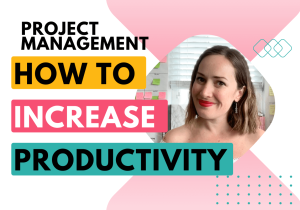 How to increase productivity in project management