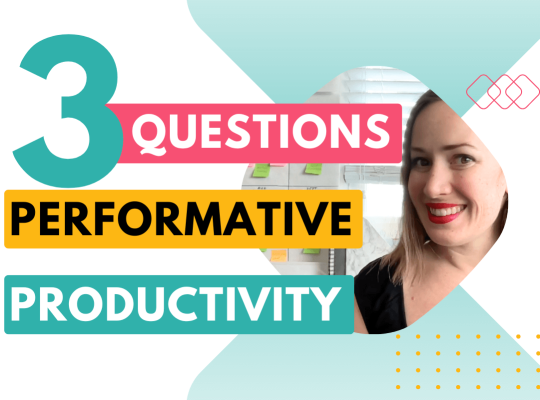 3 questions about performative productivity (What is performative productivity? blog post graphic)