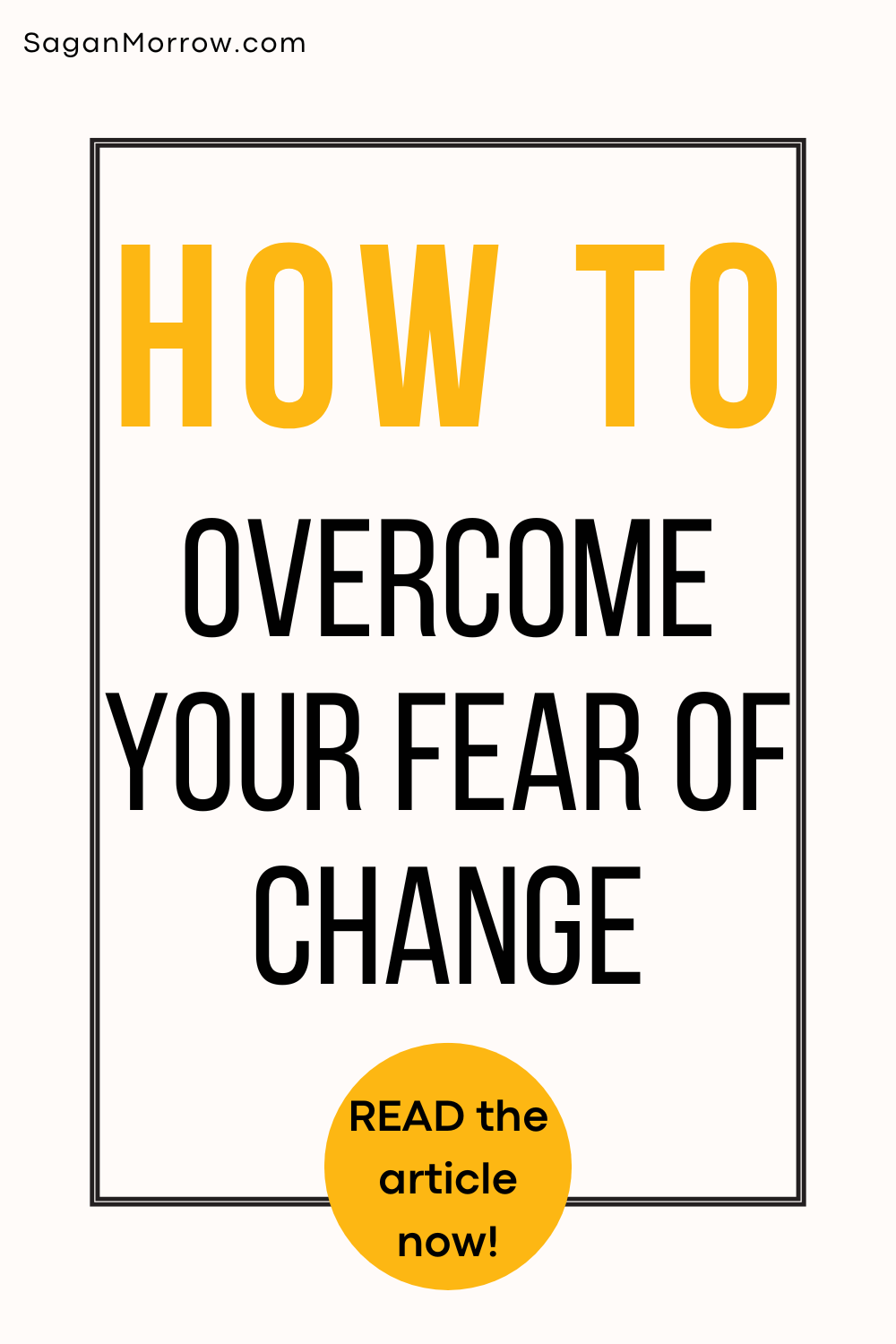 How to overcome your fear of change