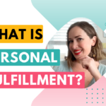 What is personal fulfillment? (Personal Fulfillment, Part 1)