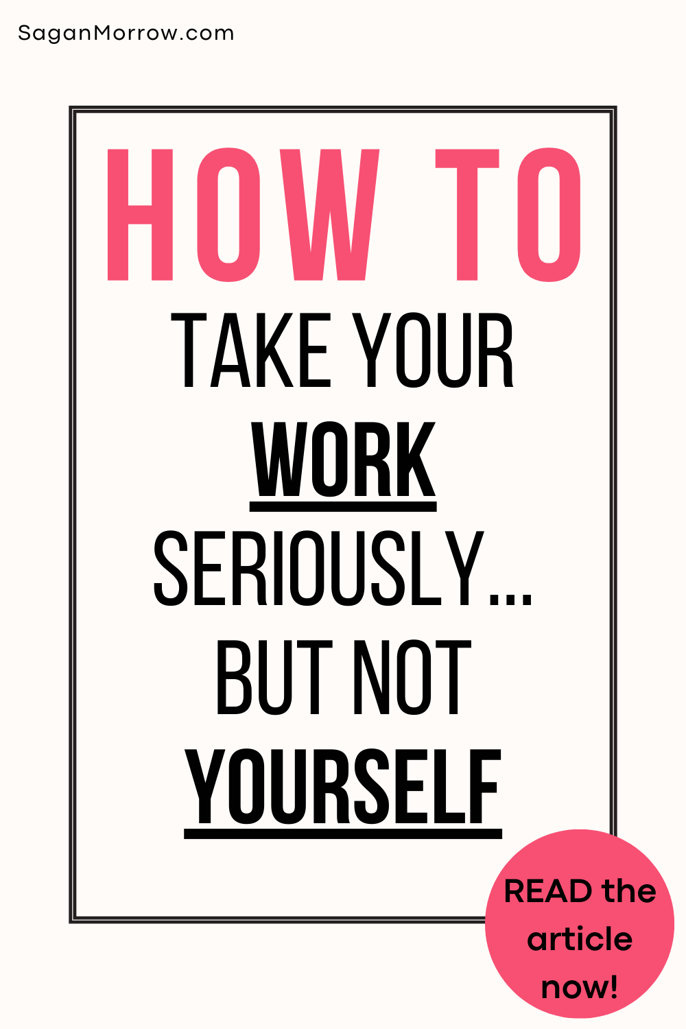 How to take your work seriously but not yourself