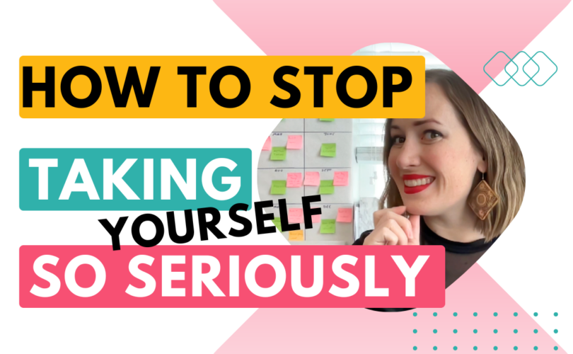 How to stop taking yourself so seriously