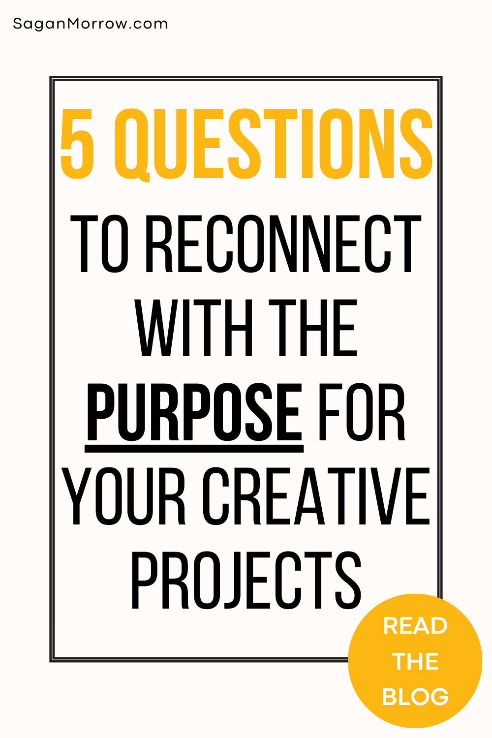 5 questions to reconnect with the purpose of your creative projects